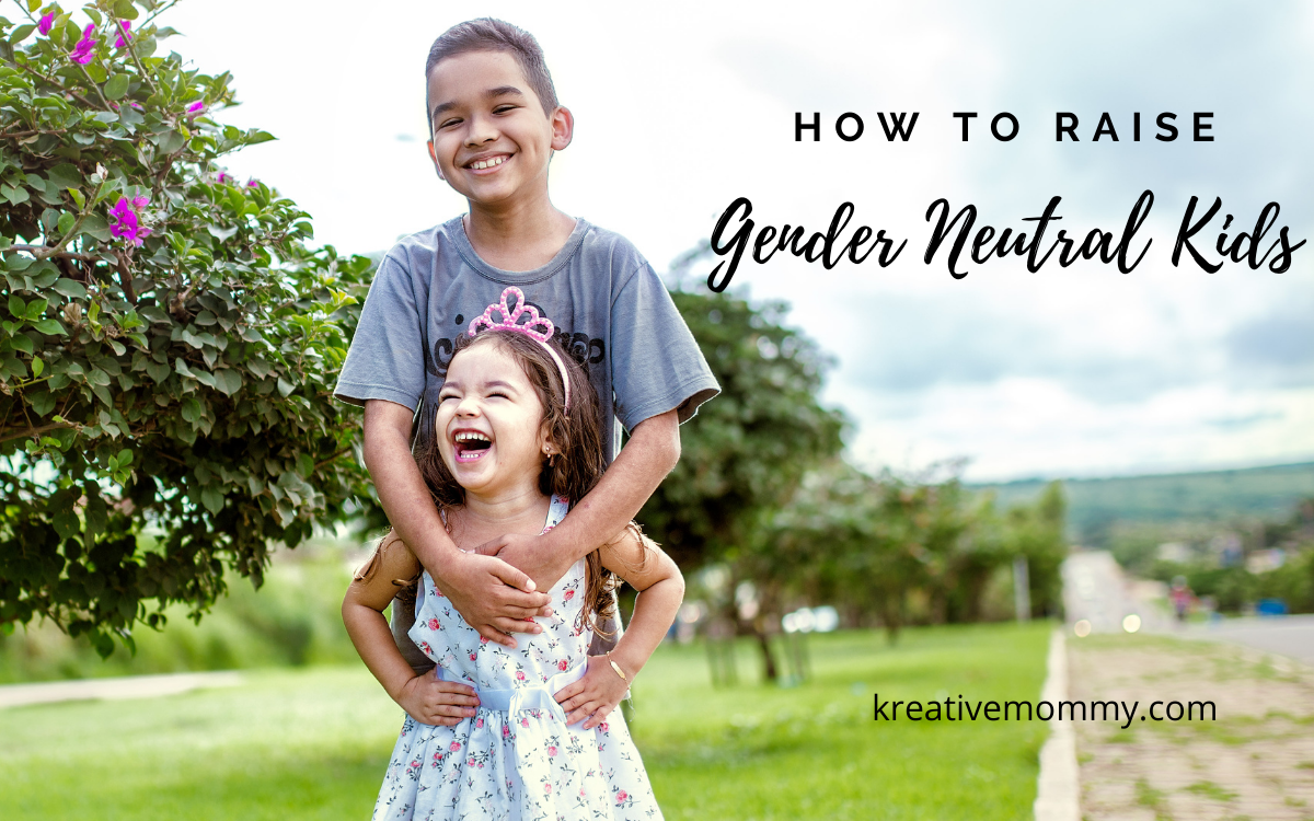 How To Raise Gender Neutral Kids Kreativemommy One Stop Solution