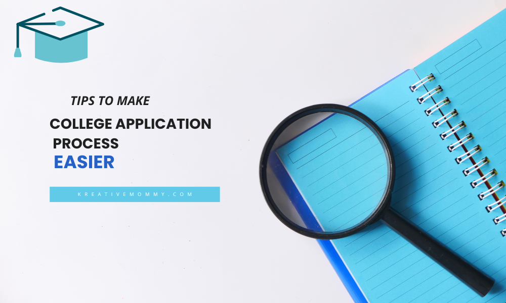 How to Make College Application Process Easier - Kreativemommy – One ...